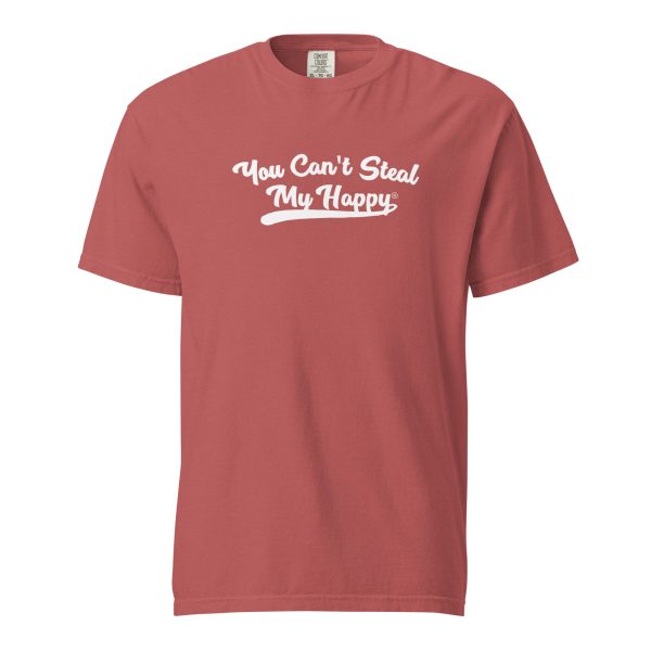 You Can't Steal My Happy unisex t-shirt